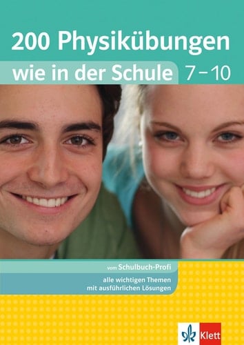 Klett 200 Physikübungen wie in der Schule Klasse 7 - 10 Physik einfach üben