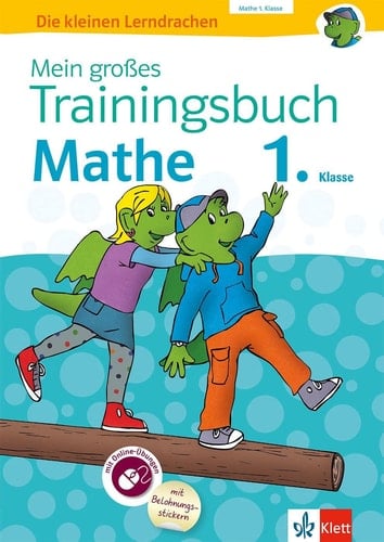 Klett Mein großes Trainingsbuch Mathematik 1. Klasse Der komplette Lernstoff. Mit Online-Übungen und Belohnungsstickern