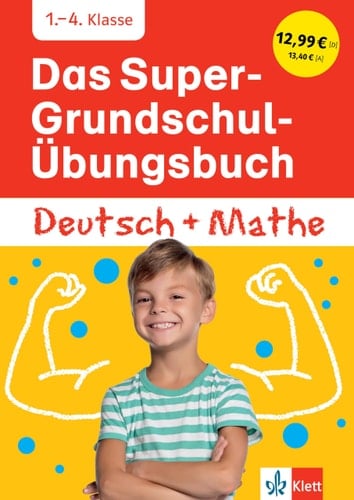 Das Super-Grundschul-Übungsbuch Deutsch und Mathe 1. - 4. Klasse Deutsch und Mathematik üben wie in der Grundschule