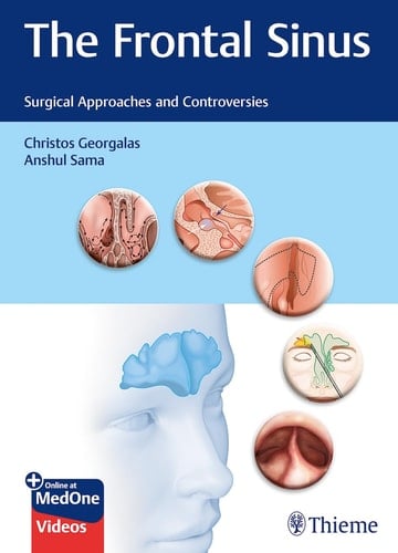 The Frontal Sinus Surgical Approaches and Controversies