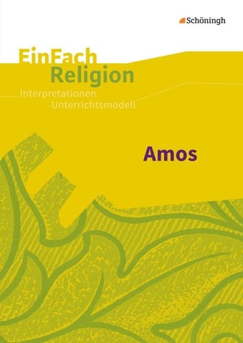 Amos 8.-11. Schuljahr