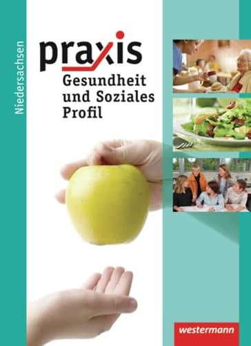 Praxis - Gesundheit und soziales Profil Hauptbd. . / Autorinnen Ursel Imhof ; Ingrid Otto