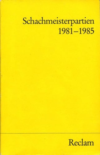 Schachmeisterpartien 1981/85