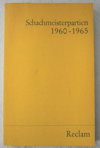 Schachmeisterpartien 1960 - 1965
