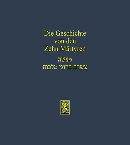 מעשה עשרה הרוגי מלכות synoptische Edition mit Übersetzung und Einleitung