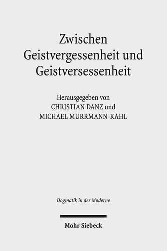Zwischen Geistvergessenheit und Geistversessenheit Perspektiven der Pneumatologie im 21. Jahrhundert