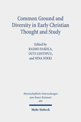 Common Ground and Diversity in Early Christian Thought and Study Essays in Memory of Heikki Räisänen
