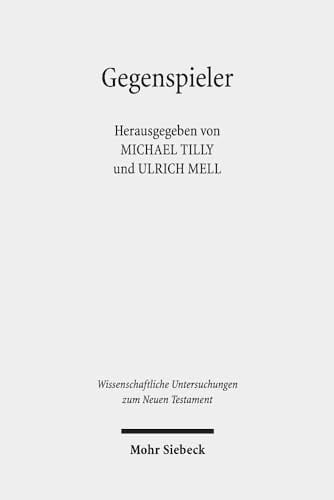 Gegenspieler zur Auseinandersetzung mit dem Gegner in frühjüdischer und urchristlicher Literatur
