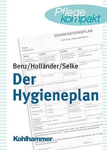 Der Hygieneplan ein Wegweiser durch den Alltag der Krankenhaushygiene