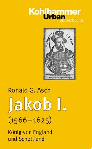 Jakob I. (1566 - 1625) König von England und Schottland