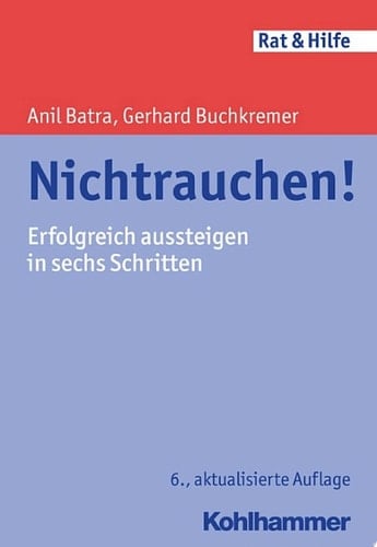 Nichtrauchen! Erfolgreich aussteigen in sechs Schritten