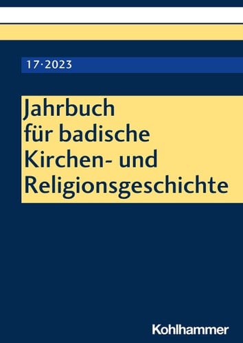 Jahrbuch für badische Kirchen- und Religionsgeschichte Band 17 (2023)