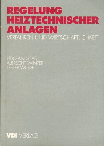 Regelung heiztechnischer Anlagen Verfahren und Wirtschaftlichkeit