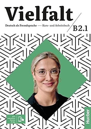Vielfalt B2.1 Deutsch als Fremdsprache - Kurs-und Arbeitsbuch plus interaktive Version