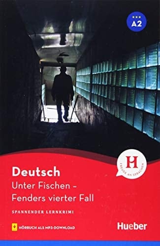 Unter Fischen - Fenders vierter Fall spannender Lernkrimi, Lektüre mit Audios online : Deutsch, A2