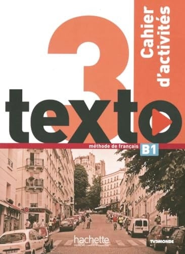 Texto 3/texto 3 méthode de français/Arbeitsbuch mit 2 Audio-CDs und Lösungsheft