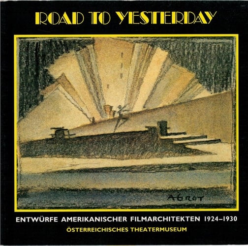 Road to yesterday: Entwürfe amerikanischer Filmarchitekten, 1924-1930 (Cortina) (German Edition)