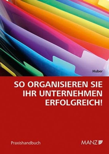 So organisieren Sie Ihr Unternehmen erfolgreich!