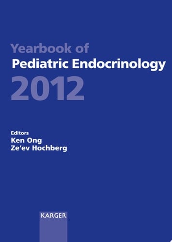 Yearbook of Pediatric Endocrinology 2012 Endorsed by the European Society for Paediatric Endocrinology (ESPE)