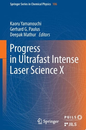 Progress in Ultrafast Intense Laser Science