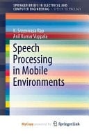 Speech Processing in Mobile Environments