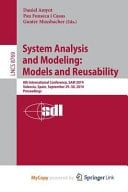 System Analysis and Modeling: Models and Reusability 8th International Conference, SAM 2014, Valencia, Spain, September 29-30, 2014. Proceedings