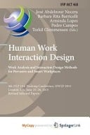 Human Work Interaction Design Work Analysis and Interaction Design Methods for Pervasive and Smart Workplaces : 4th IFIP 13.6 Working Conference, HWID 2015, London, UK, June 25-26, 2015, Revised Selected Papers
