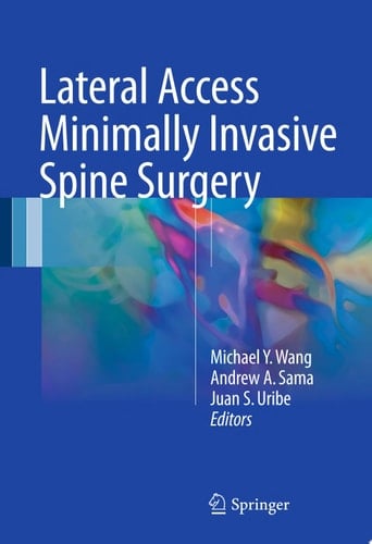 Lateral Access Minimally Invasive Spine Surgery