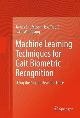 Machine Learning Techniques for Gait Biometric Recognition Using the Ground Reaction Force
