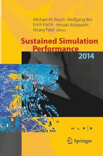 Sustained Simulation Performance 2014 Proceedings of the joint Workshop on Sustained Simulation Performance, University of Stuttgart (HLRS) and Tohoku University, 2014