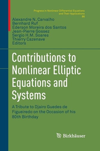 Contributions to Nonlinear Elliptic Equations and Systems A Tribute to Djairo Guedes de Figueiredo on the Occasion of his 80th Birthday