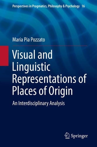 Visual and Linguistic Representations of Places of Origin An Interdisciplinary Analysis