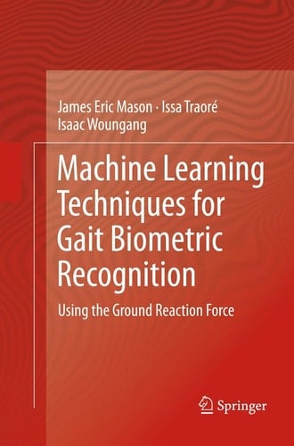 Machine Learning Techniques for Gait Biometric Recognition Using the Ground Reaction Force