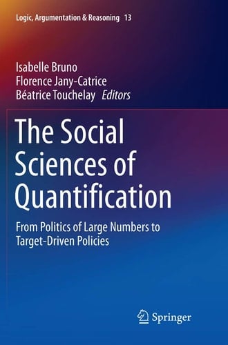 The Social Sciences of Quantification From Politics of Large Numbers to Target-Driven Policies
