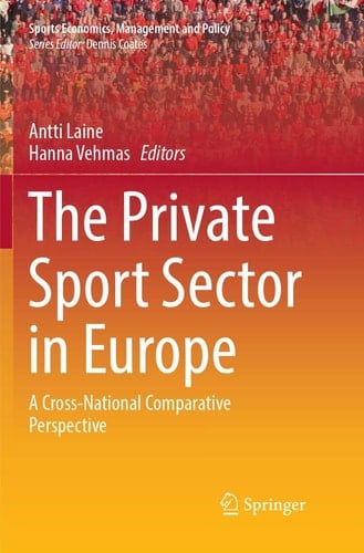 The Private Sport Sector in Europe A Cross-National Comparative Perspective