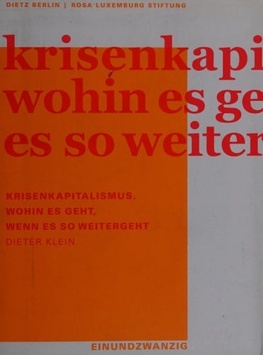 Krisenkapitalismus wohin es geht, wenn es so weitergeht