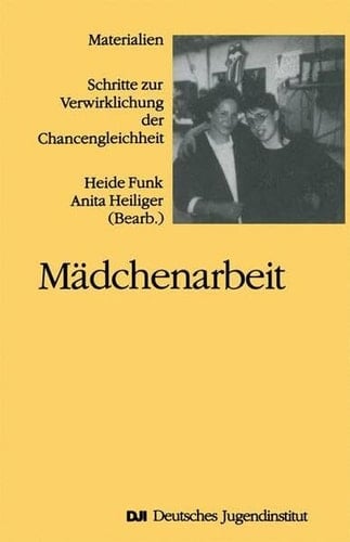 Mädchenarbeit Schritte zur Verwirklichung der Chancengleichheit