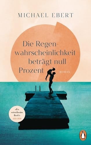 Die Regenwahrscheinlichkeit beträgt null Prozent Roman