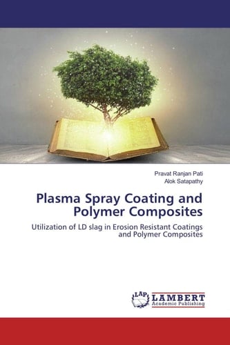 Plasma Spray Coating and Polymer Composites Utilization of LD Slag in Erosion Resistant Coatings and Polymer Composites