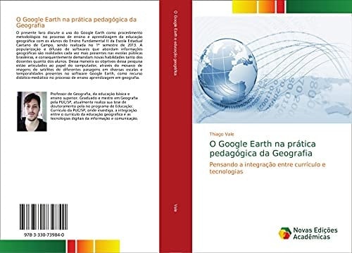 O Google Earth na prática pedagógica da Geografia Pensando a integração entre currículo e tecnologias