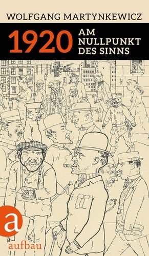 1920 am Nullpunkt des Sinns