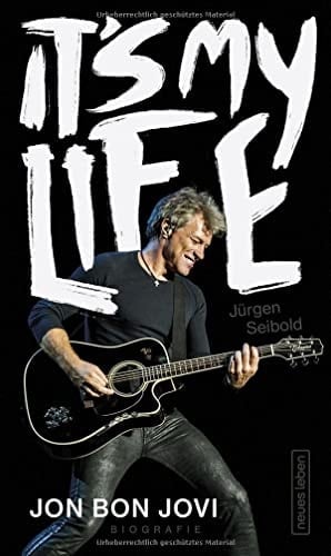 It's my life Jon Bon Jovi : Biografie