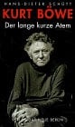Kurt Böwe. Der lange kurze Atem.