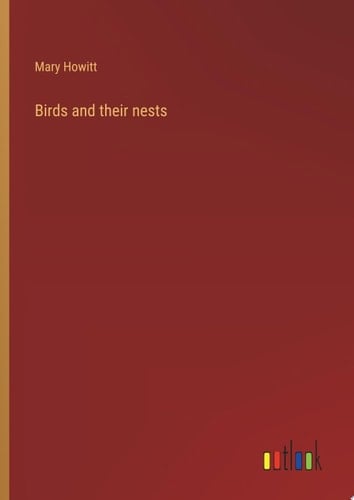 Birds and their nests