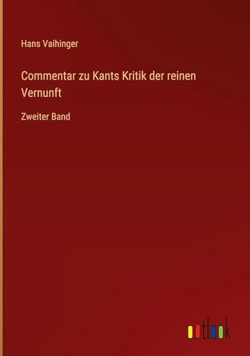 Commentar Zu Kants Kritik Der Reinen Vernunft: Zweiter Band