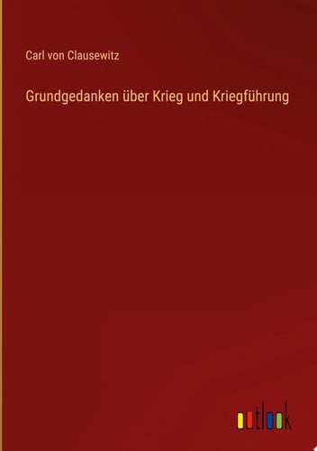 Grundgedanken über Krieg und Kriegführung
