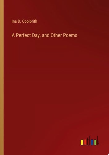 A Perfect Day, and Other Poems