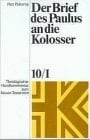 Der Brief des Paulus ...: Der Brief des Paulus an die Kolosser
