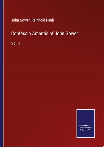 Confessio Amantis of John Gower Vol. II