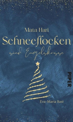 Mata Hari – Schneeflocken sind Engelsküsse - Eine Adventskalender-Geschichte aus »Weihnachtsduft und Erfindergeist«